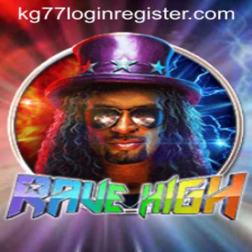 Explore the Thrills of RaveHigh: A Deep Dive into Gameplay and the kg77 Login Register Feature