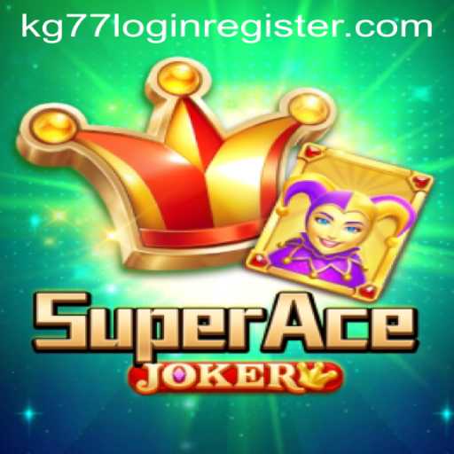 Discover the Thrills of SuperAceJoker and the Ease of kg77 Login Register